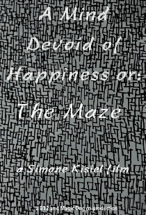 A Mind Devoid of Happiness or: The Maze