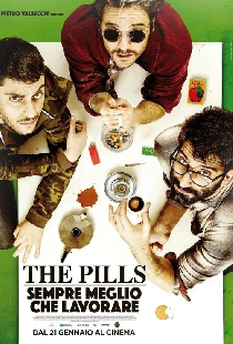 The Pills - Sempre meglio che lavorare