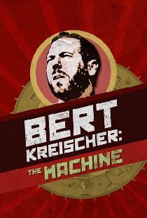 Bert Kreischer: I Am The Machine