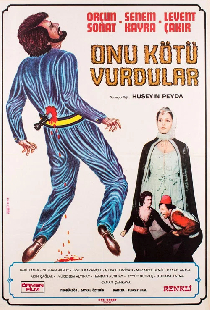 Onu Kötü Vurdular