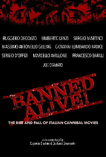 Banned Alive! The Rise and Fall of Italian Cannibal Movies