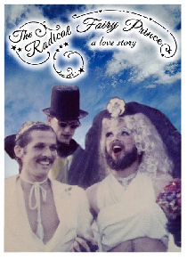 The Radical Fairy Prince: A Love Story