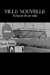 Ville nouvelle : Enfance d'une ville