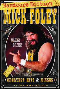 WWE: Mick Foley's Greatest Hits & Misses - A Life in Wrestling